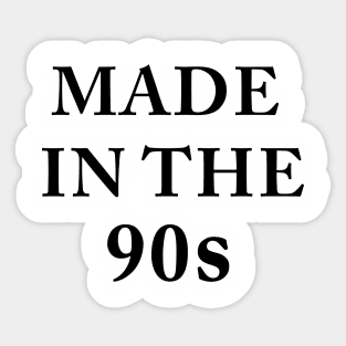 Made In The 90s Sticker